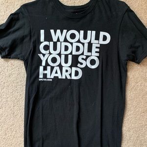 I Would Cuddle You So Hard TShirt